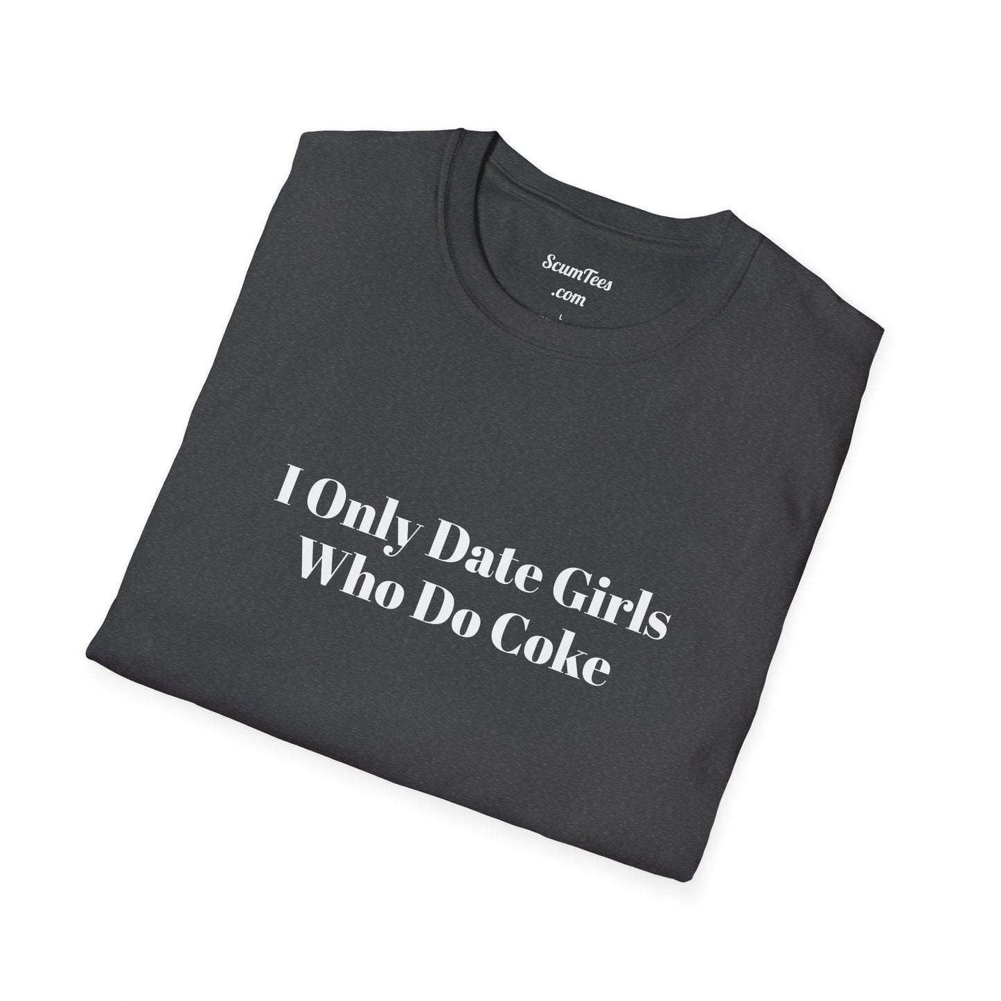 I Only Date Girls Who Do Coke Unisex Garment-Dyed T-shirt