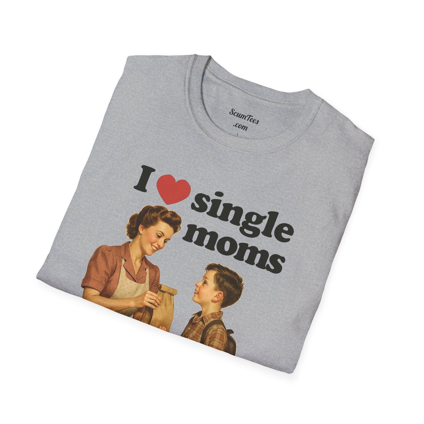 I Love Single Moms Unisex Softstyle T-Shirt
