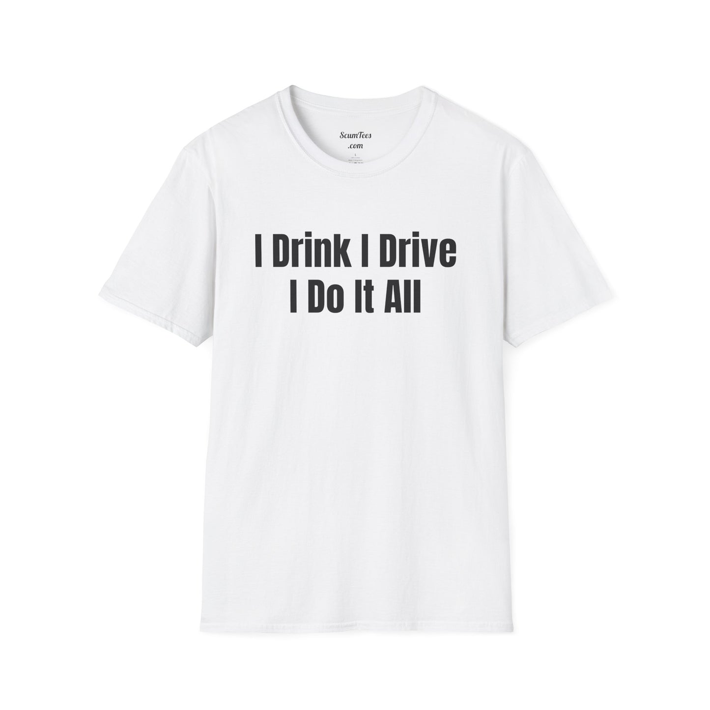 I Do it All Unisex Softstyle T-Shirt