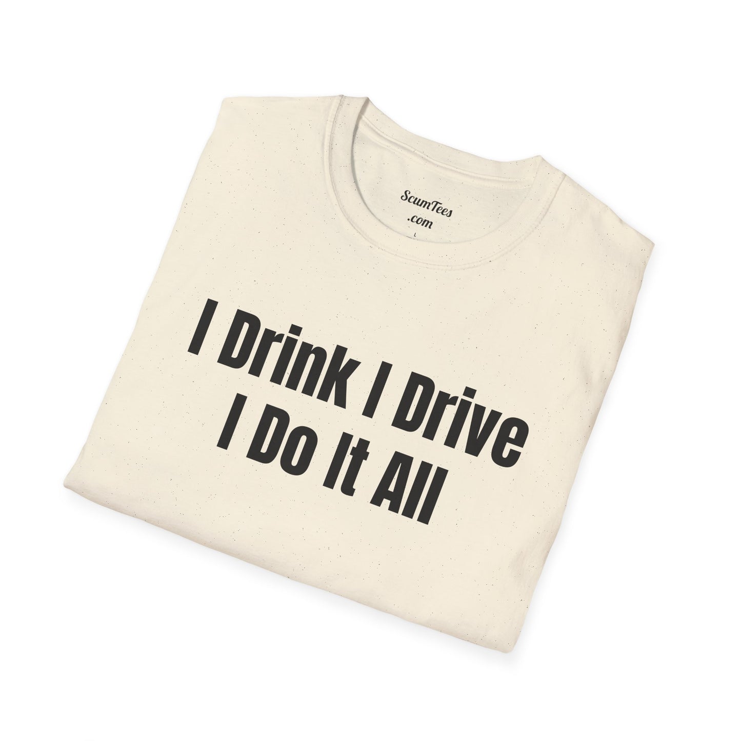 I Do it All Unisex Softstyle T-Shirt