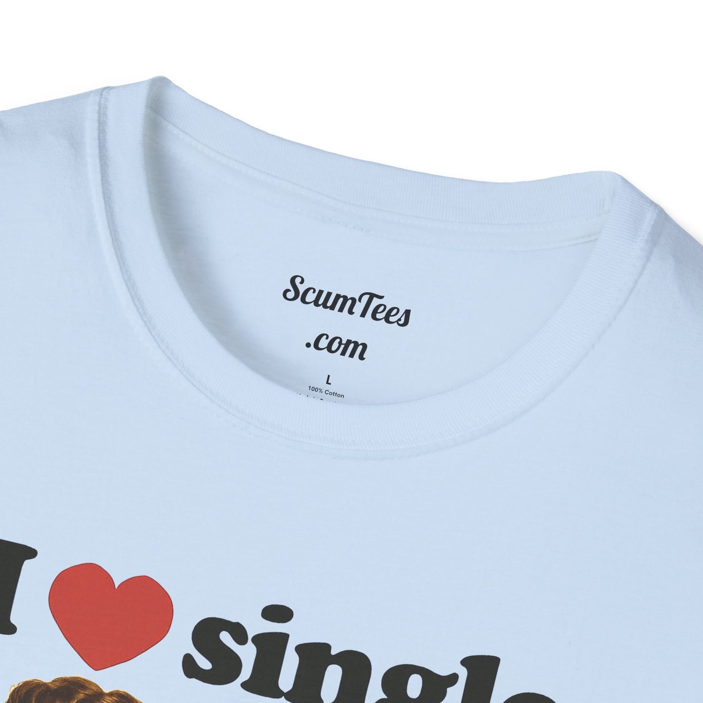 I Love Single Moms Unisex Softstyle T-Shirt