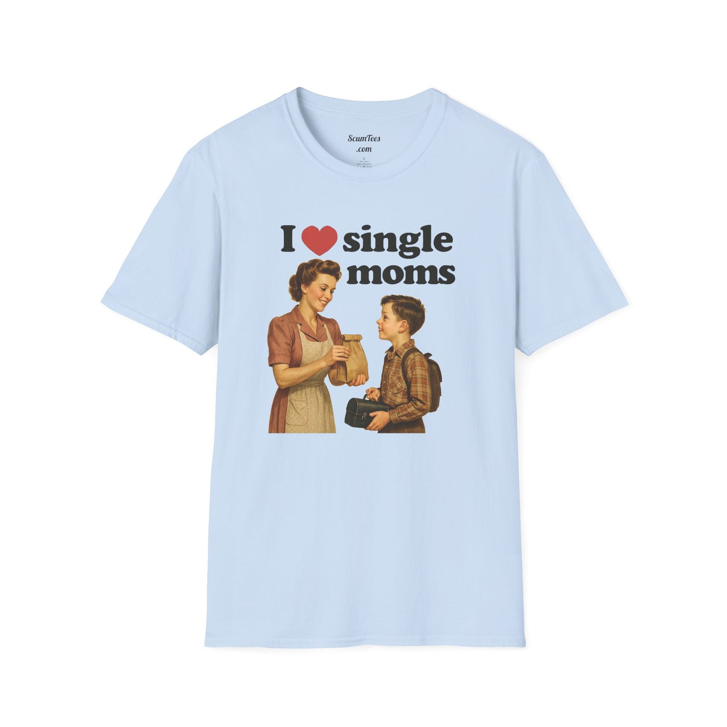 I Love Single Moms Unisex Softstyle T-Shirt