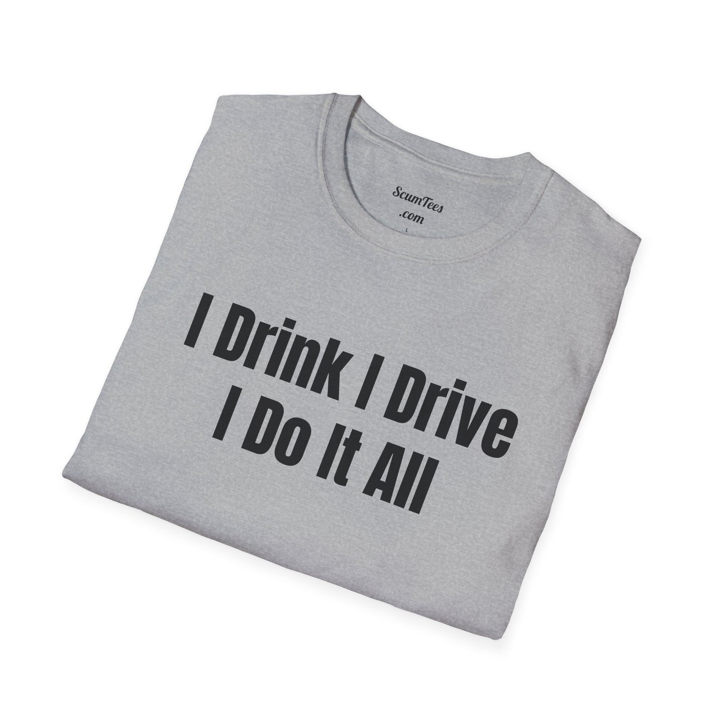 I Do it All Unisex Softstyle T-Shirt