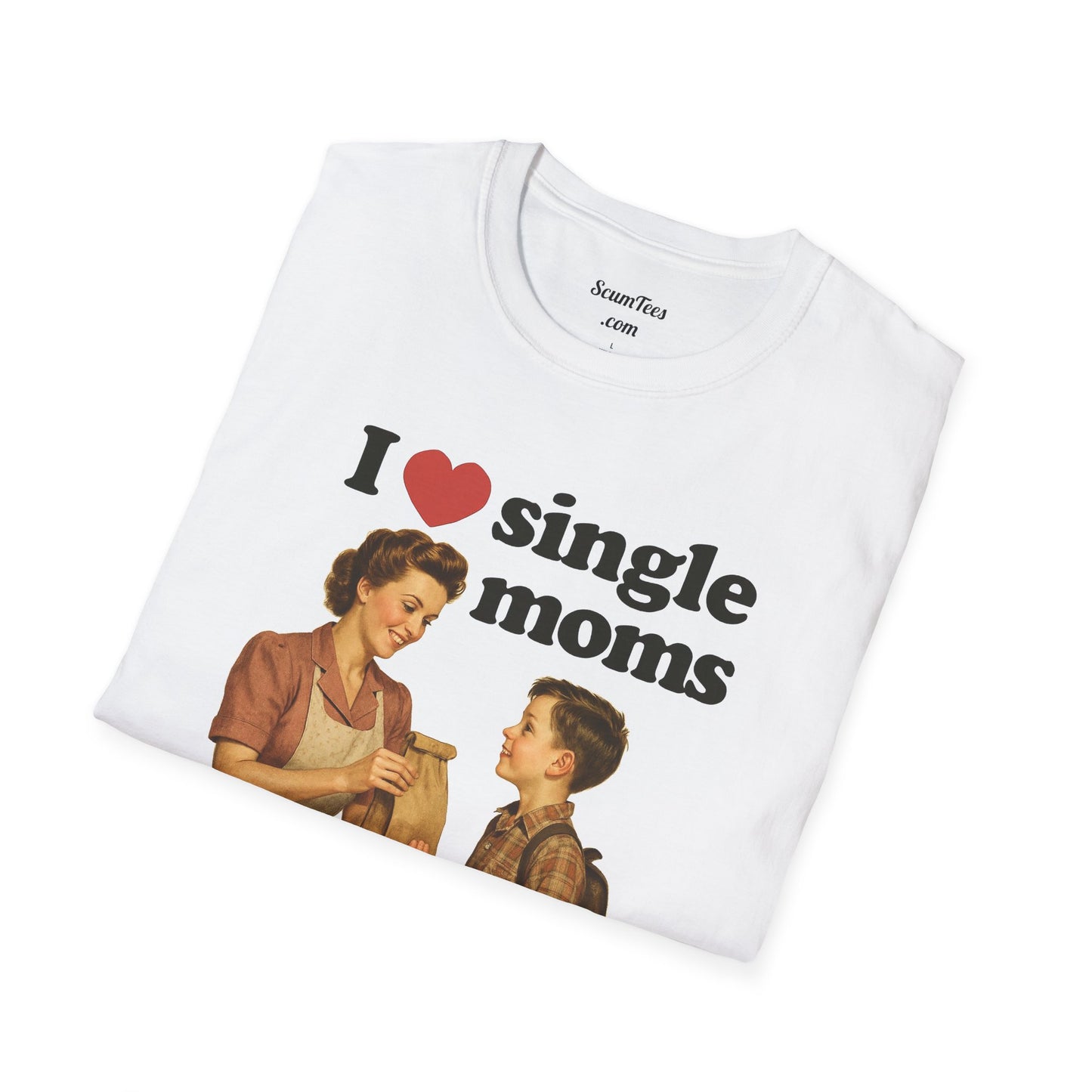 I Love Single Moms Unisex Softstyle T-Shirt