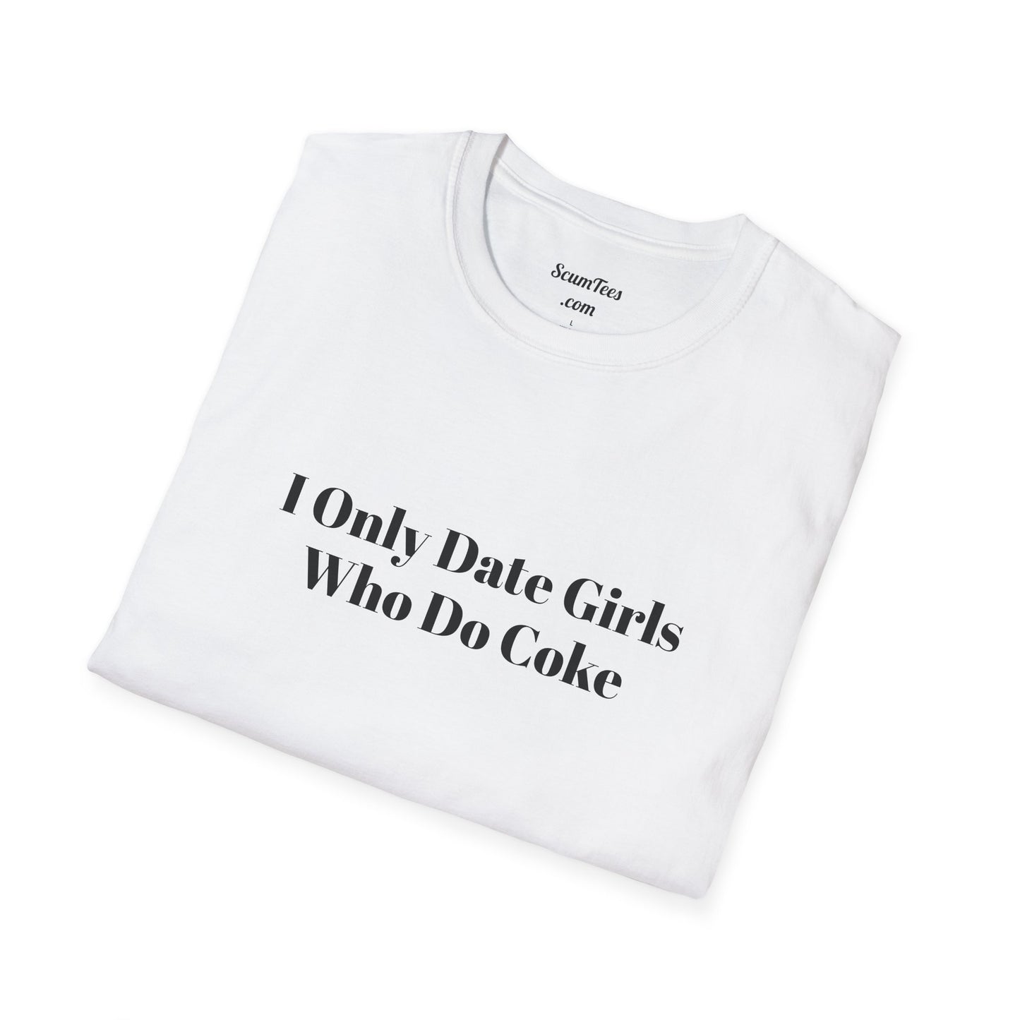 I Only Date Girls Who Do Coke Unisex Garment-Dyed T-shirt