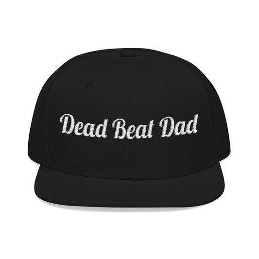 Dead Beat Dad Snapback (Embroidery)