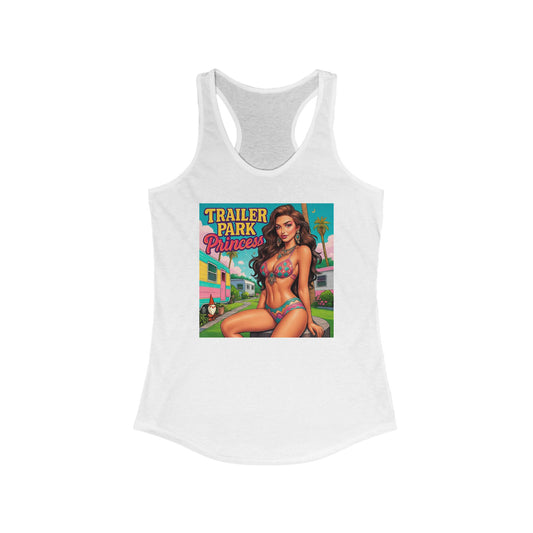 Trailer Park Princess Women's Ideal Racerback Tank