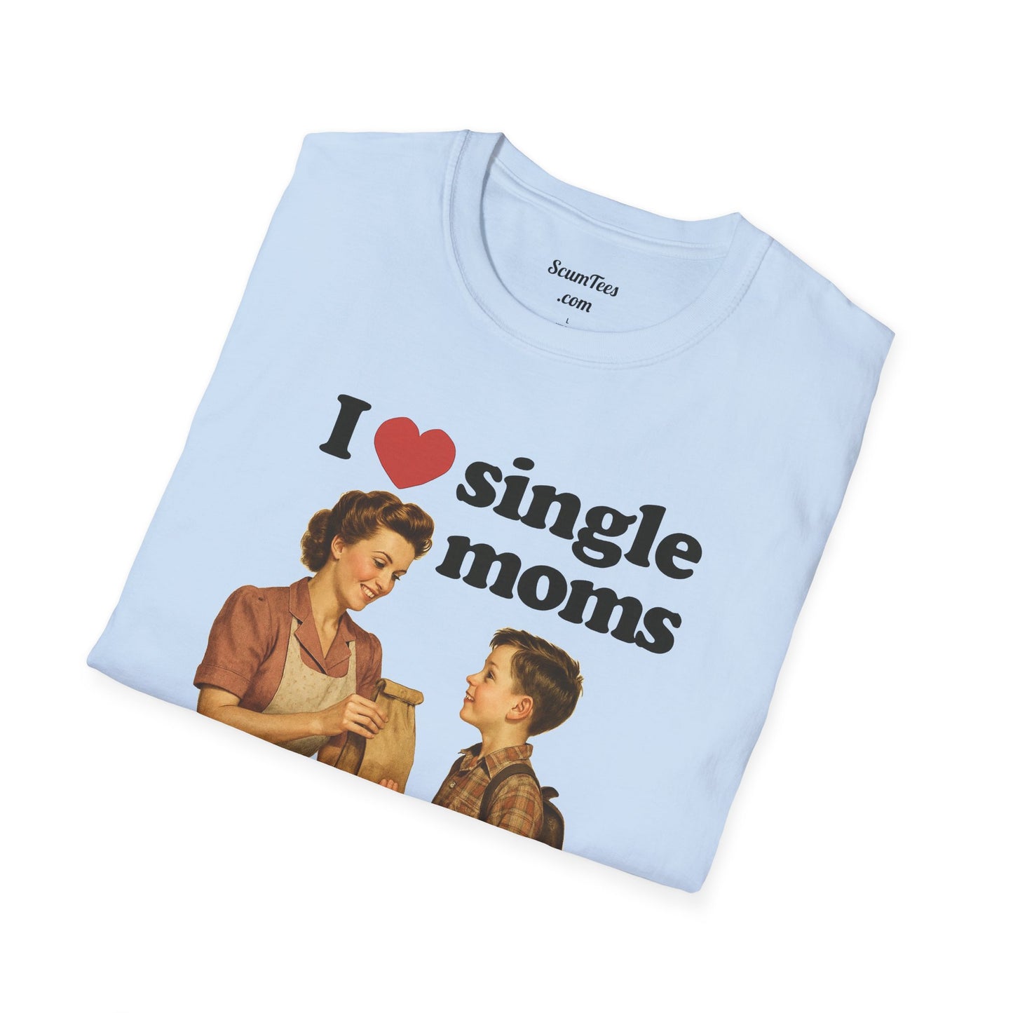 I Love Single Moms Unisex Softstyle T-Shirt