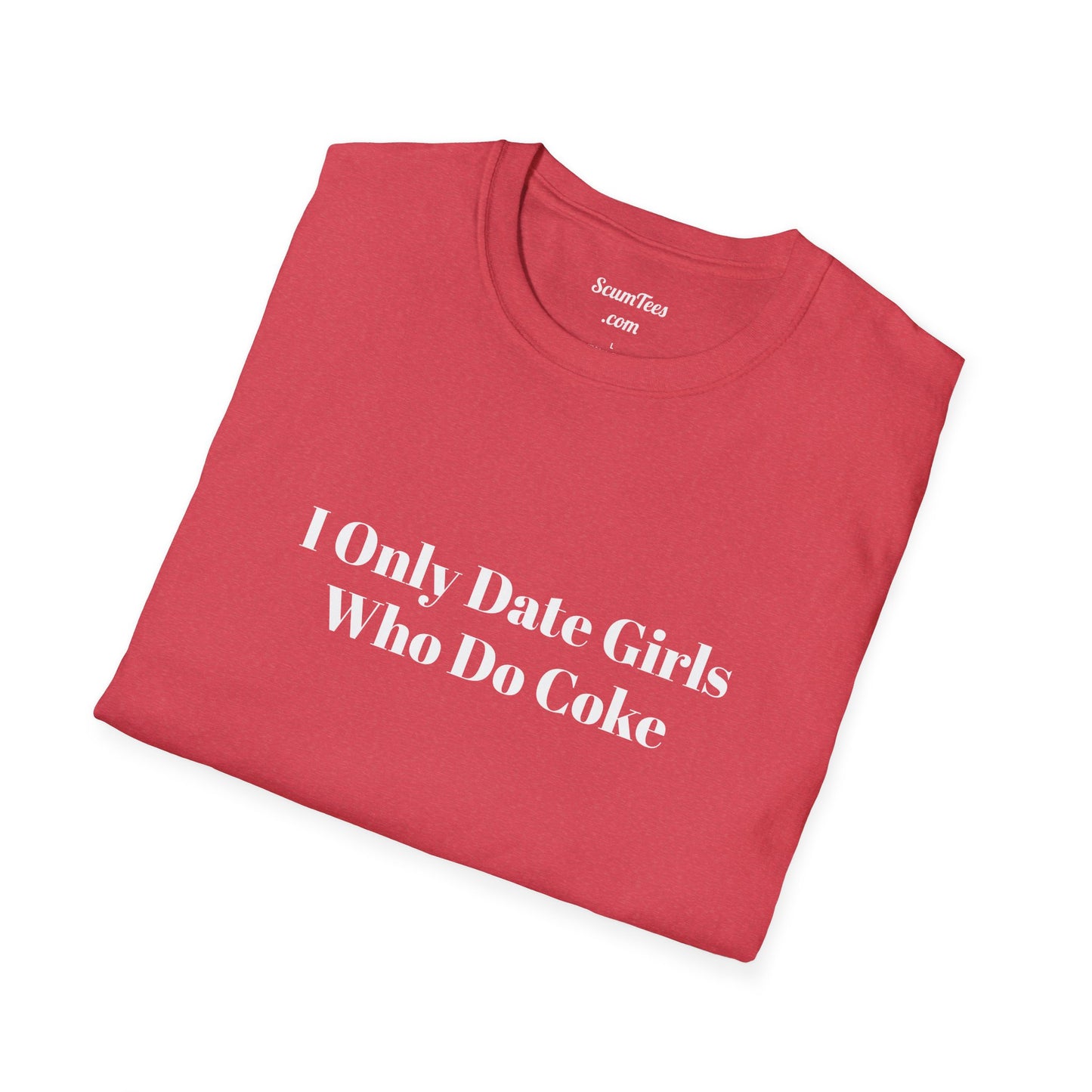 I Only Date Girls Who Do Coke Unisex Garment-Dyed T-shirt
